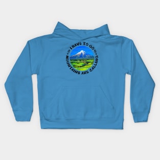 Mountains are calling I have to go walking outside in nature and enjoy the hike in the beautiful surrounding between rivers, trees, rocks, wildlife and green fields. Hiking is a pure gem of joy.   Kids Hoodie